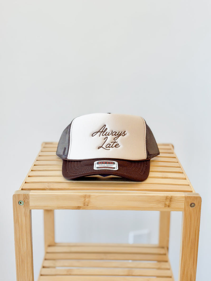 Always Late Trucker Hat