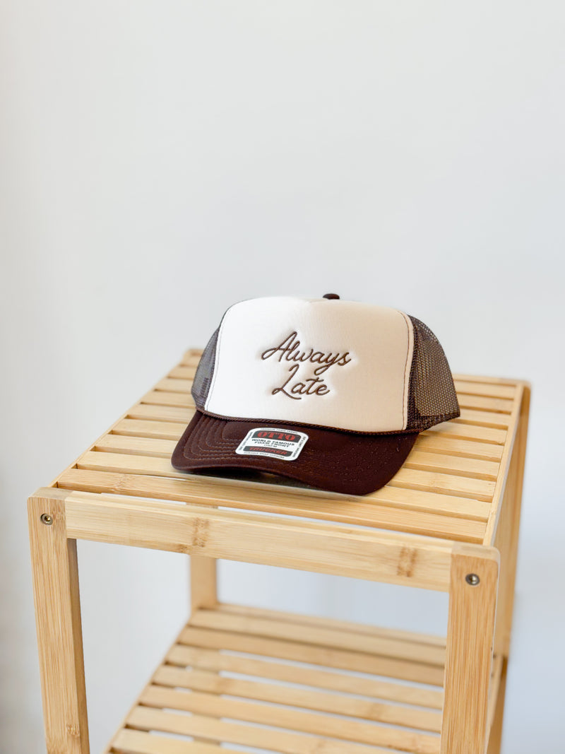 Always Late Trucker Hat